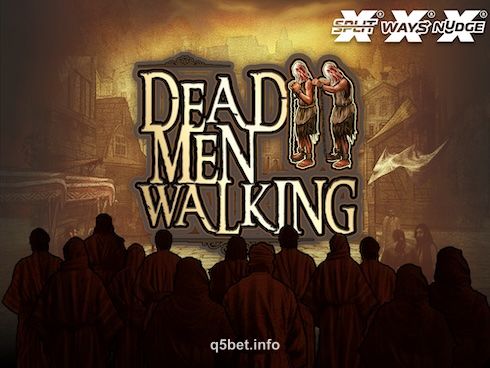 q5 bet Dead Men Walking Slot Game